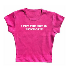 I put the hot in psychotic baby tee - Y2k Empire