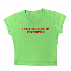 I put the hot in psychotic baby tee - Y2k Empire