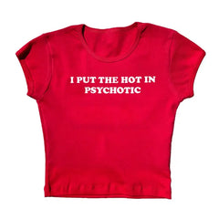 I put the hot in psychotic baby tee - Y2k Empire