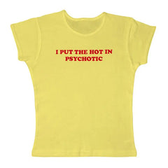 I put the hot in psychotic baby tee - Y2k Empire